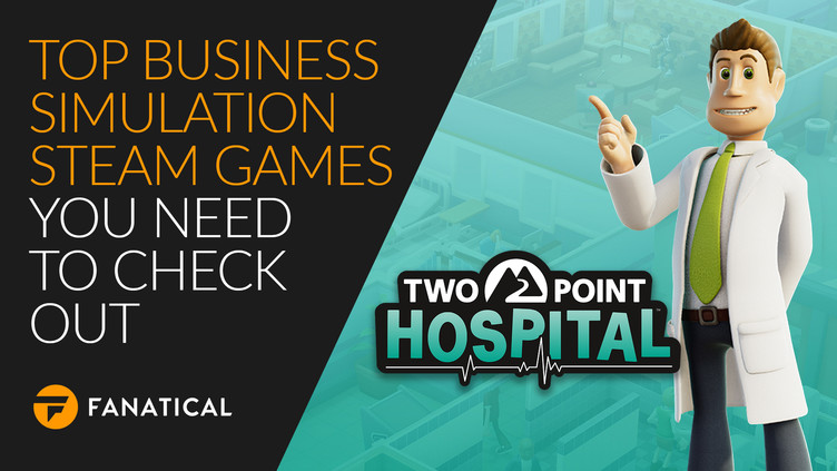 Top Business Simulation Steam Games Worth Checking Out Fanatical 2819